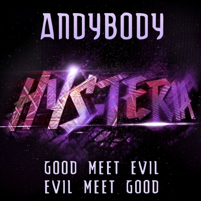 Andybody - Good Meet Evil, Evil Meet Good
