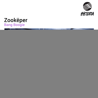 OUT NOW: Zookëper - Bang Boogie