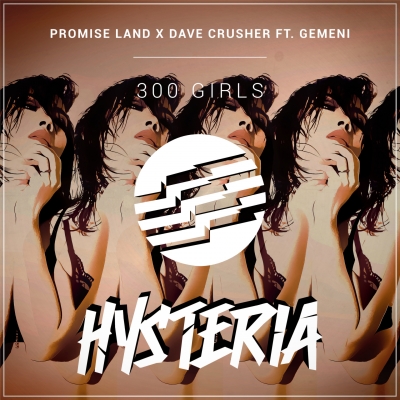 Promise Land x Dave Crusher ft. Gemeni - 300 Girls