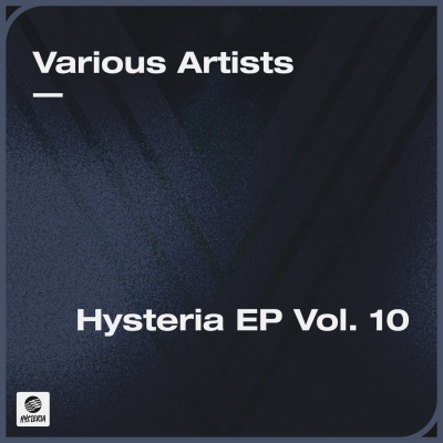 OUT NOW: Hysteria EP Vol. 10