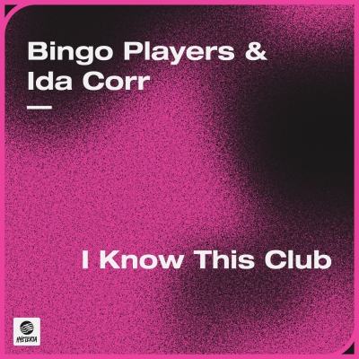 OUT NOW: Bingo Players & Ida Corr - I Know This Club