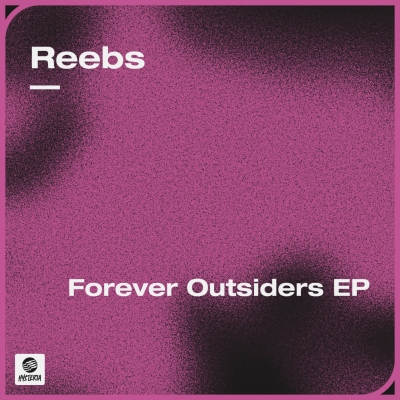OUT NOW: Reebs - Forever Outsiders EP