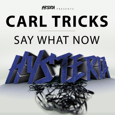 Carl Tricks - Say What Now