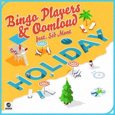 Bingo Players & Oomloud - Holiday (Feat. Séb Mont)