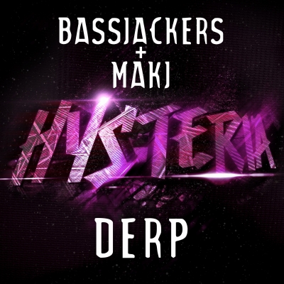 Bassjackers + MAKJ - Derp