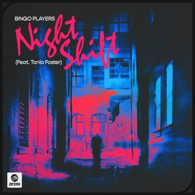 OUT NOW: Bingo Players - Nightshift (feat. Tania Foster)