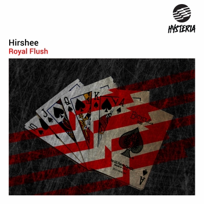 OUT MARCH 9TH: HIRSHEE - ROYAL FLUSH