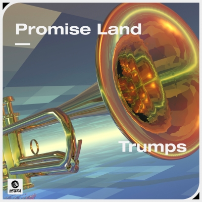 OUT NOW: Promise Land - Trumps
