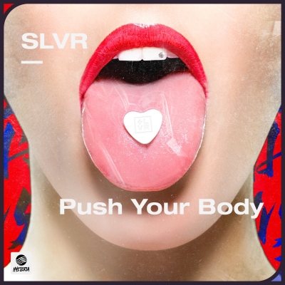 SLVR - Push Your Body