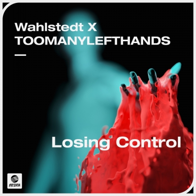 OUT NOW: Wahlstedt x TOOMANYLEFTHANDS - Losing Control