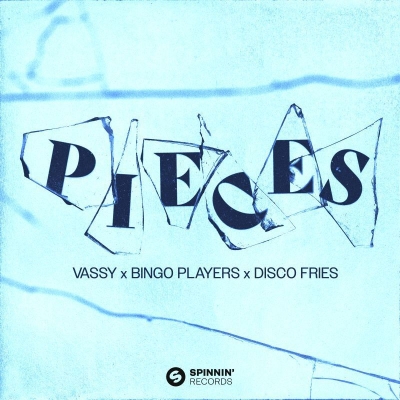 VASSY x Bingo Players x Disco Fries - Pieces (Spinnin Records)