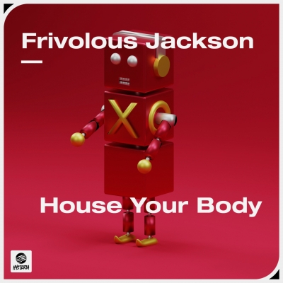 OUT NOW: Frivolous Jackson - House Your Body