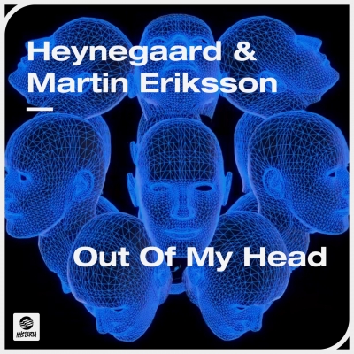 OUT NOW: Heynegaard & Martin Eriksson - Out Of My Head 