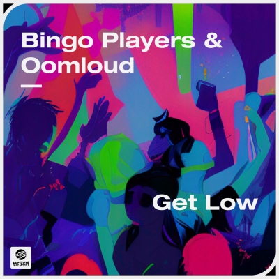 OUT NOW: Bingo Players & Oomloud - Get Low
