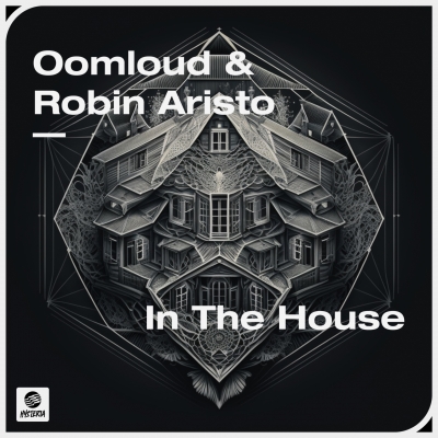 OUT NOW: Oomloud & Robin Aristo - In The House