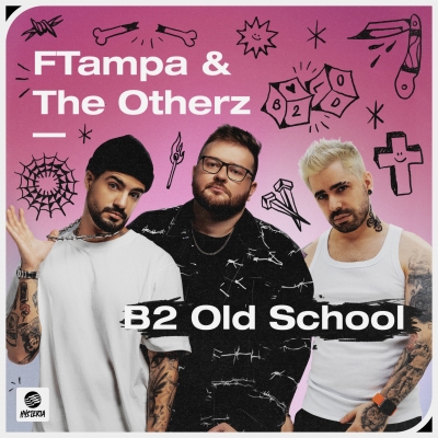 OUT NOW: FTampa & The Otherz - B2 Old School