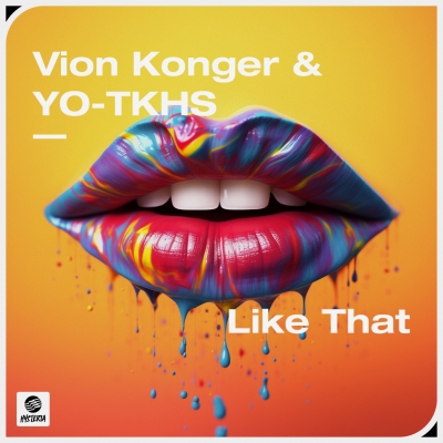 OUT NOW: Vion Konger & YO-TKHS - Like That