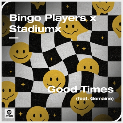 OUT NOW: Bingo Players x Stadiumx - Good Times (ft. Gemaine)