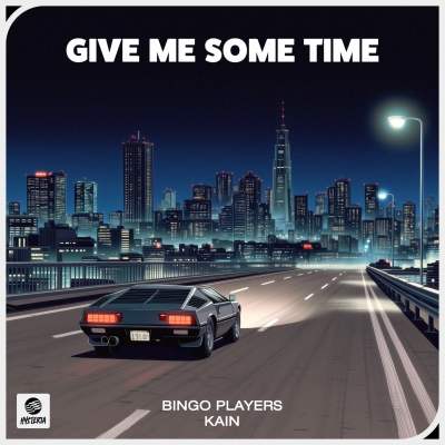 OUT NOW: Bingo Players & KAIN - Give Me Some Time